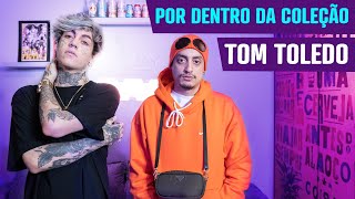 POR DENTRO DA COLEÇÃO - TOM TOLEDO