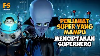 PENJAHAT SUPER YANG MAMPU MENCIPTAKAN SUPERHERO❗Alur cerita film MEGAMIND