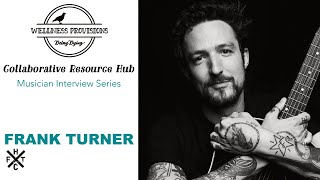 Wellness in Music: An Interview with Frank Turner | FTHC | The Sleeping Souls