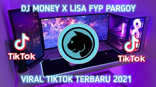 DJ MONEY LISA FYP TIKTOK || PARGOY REBORN WOLFGANG || VIRAL TIKTOK TERBARU 2021🎶🎧👍