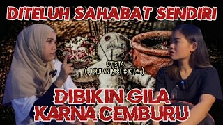 Gila Tega Banget Sahabat Sendiri Di Santet Cuma Karna Cemburu !!!