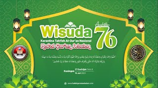 Wisuda Karantina Tahfizh Al-Qur'an Nasional Angkatan Ke-76