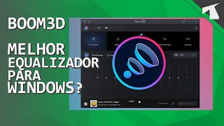 Boom3D | MELHOR EQUALIZADOR para PC? [2020]