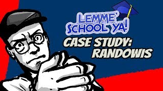 Lemme School Ya: Is Rando secretly a genius?!