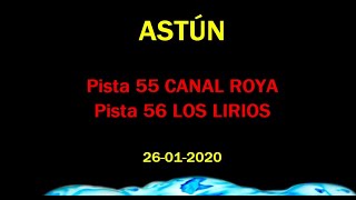 2020-01-26 ASTUN  Pista 55 Canal Roya- Pista 56 Los Lirios