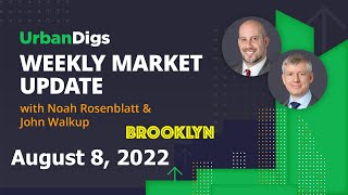 Brooklyn Weekly Market Update - August 8, 2022