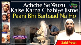 Achche Se Wuzu Kaise Karna Chahiye Jisme Paani Bhi Barbaad Na Ho by Zaid Patel iPlus TV Kids