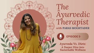 Ayurveda Vs. Diets: A Deeper Dive into Sustainable Wellness