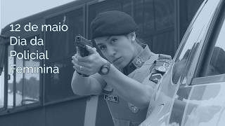 12 de maio Dia da Policial Feminina