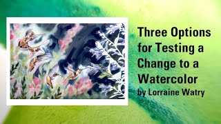 How to Test a Change to a Watercolor - 3 Options