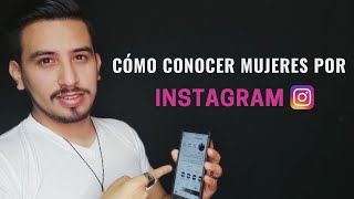 Cómo Conocer Mujeres Por Instagram