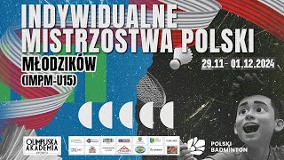 Indywidualne Mistrzostwa Polski Młodzików U15 | Badminton | Strzelce 0polskie | 2024 | kort 1 |  DZ2