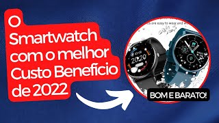 02- O Smartwatch com o melhor Custo Benefício de 2022