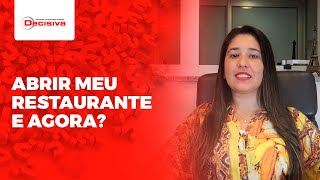 Abri meu restaurante, e agora? | Decisiva