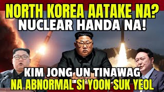 Grabe NORTH KOREA handa na sa NUKE WAR laban sa SOUTH KOREA! Tensyon lalong TUMITINDI