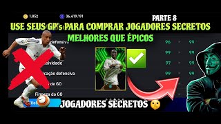 COMO USAR SEU GP PARA COMPRAR LATERAIS (LE) MELHORES QUE ÉPICOS - JOGADORES SECRETOS!🤫 PARTE 8