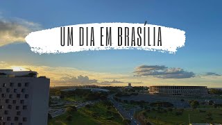 UM DIA EM | BRASÍLIA | DISTRITO FEDERAL