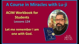 Lu-ji - ACIM Workbook Lessons 124