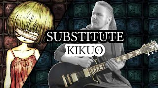 Substitute [Kikuo] Band Cover