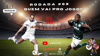 Live Final Rodada #02 Cartola FC/Quem vai pro jogo!!