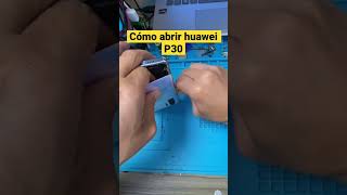 Cambiando pantalla de p30 normal  #huawei #serviciotécnico #soportetécnico