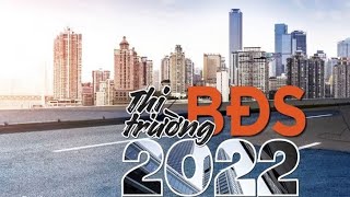 Những sự kiện Bất động sản nổi bật năm 2022