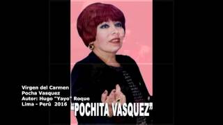 POCHA VASQUEZ - Virgen del Carmen