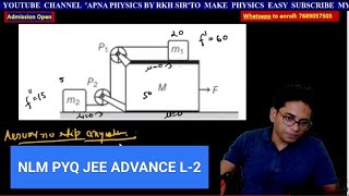 NLM PYQ JEE ADVANCE LECTURE -2