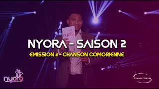 Nyora - Emission 2 Saison 2 - "Chanson Locale" - #S2EP2