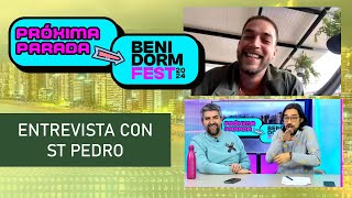 ENTREVISTA ST PEDRO / Próxima Parada BenidormFest 2024