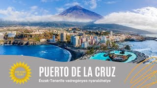 TENERIFE 🌴 Puerto De La Cruz, a vadregényes gyöngyszem