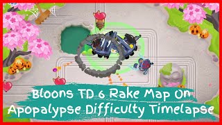 Bloons TD 6 Rake Map On Apopalypse Difficulty Timelapse