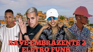 RAVE EMBRAZANTE 2 (ELETRO FUNK) DJ PAULO EVANS