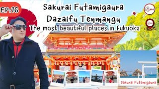 EP:16 Sakurai Futanigaura and Dazaifu Tenmangu, The most beautiful places in Fukuka Japan