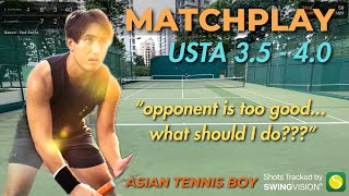 How to play somebody BETTER THAN YOU IN TENNIS?? | USTA 3.5 - 4.0 MATCHPLAY