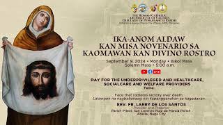 FIFTH DAY OF THE NOVENA MASS IN HONOR OF THE DIVINO ROSTRO (September 8, 2024 • 5:00 a.m. • Bikol)