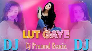 Lut Gaye | New Sambalpuri Dj | Jubin Nautriyal | Hindi Sambalpuri Dj Mix | Dj Pramod Excluseve |