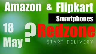 Flipkart & Amazon Redzone Delivery With Lockdown 4.0 | Flipkart Delivery Date Extend | Redzone