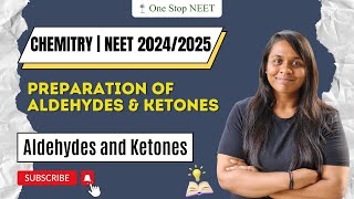 Preparation | Aldehydes and Ketones | NEET 2024 | NEET 2025 | Vaishnavi Ma'am | One Stop NEET