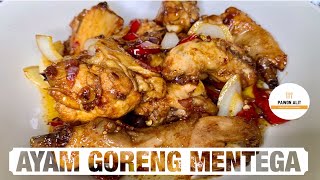 RESEP AYAM  GORENG MENTEGA || DIMAKAN PAKAI NASI PANAS || NIKMAT TIADA TARA !!