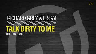 Richard Grey & Lissat - Talk Dirty To Me (Original Mix)