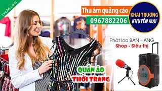 Thu âm quảng cáo khai trương Shop Quần áo thời trang Xuka