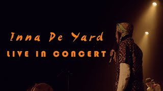 INNA DE YARD LIVE - PART 11- IF YOU LOVE ME - KIDDUS I