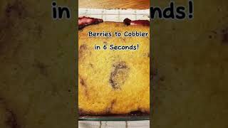 Berries to Cobbler in 6 Seconds!