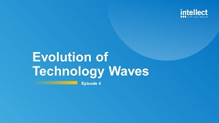 Design Thinking for Digital Enterprise - Episode 4 - Evolution of Technology Waves