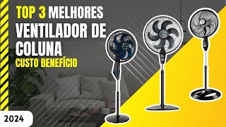 TOP 3 Melhores VENTILADOR DE COLUNA Custo-Benefício em 2024