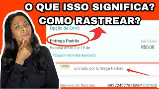 COMO RASTREAR ENTREGA PADRÃO SHOPEE