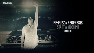 [DQX101] Re-Fuzz & Regenesis - Start A Moshpit