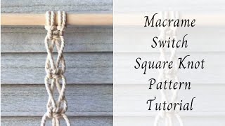 Macrame Switch Square Knot