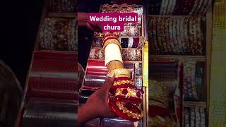 Shadi ka bridal chura #viralvideo #weddingchura #trending #ytshorts